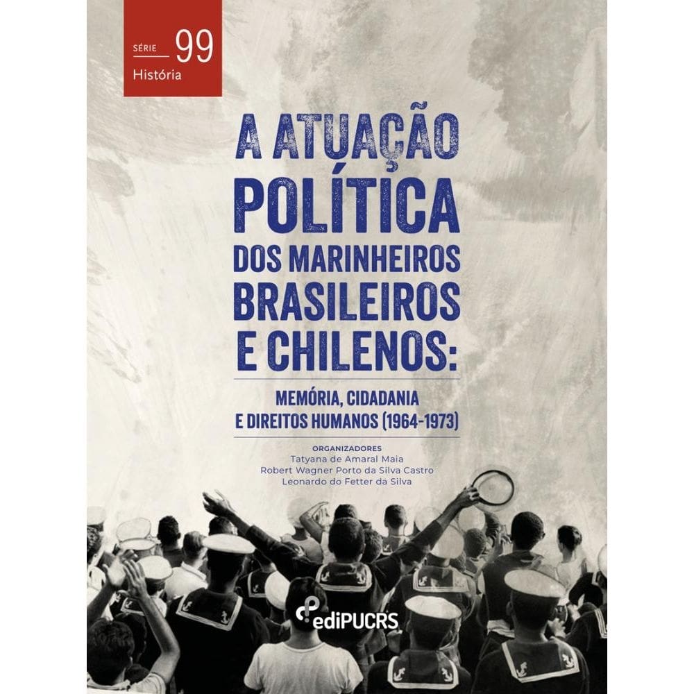 A atuação política dos marinheiros Brasileiros e chilenos: memória, cidadania e direitos humanos (1964-1973)