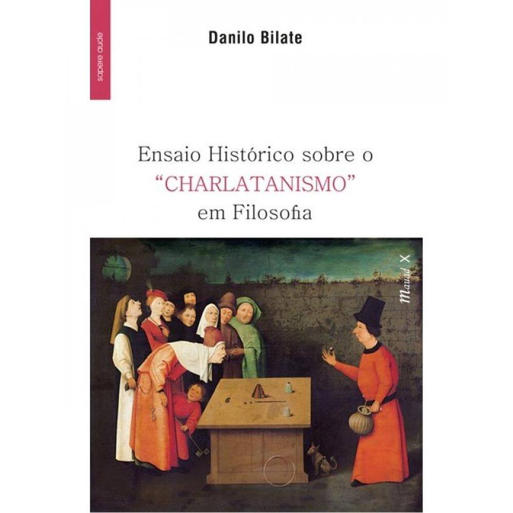 ENSAIO HISTÓRICO SOBRE O ”CHARLATANISMO” EM FILOSOFIA