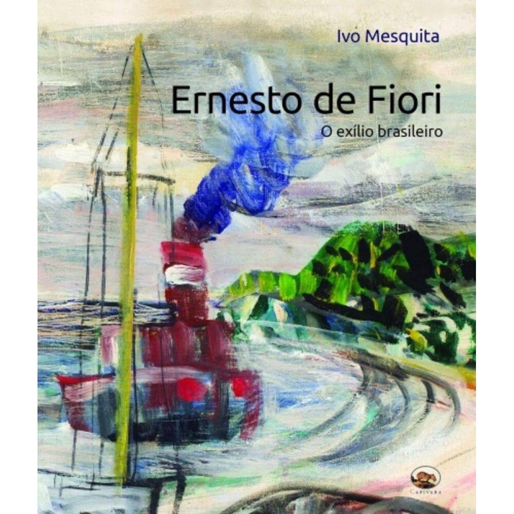 Ernesto De Fiori. O Exilio Brasileiro