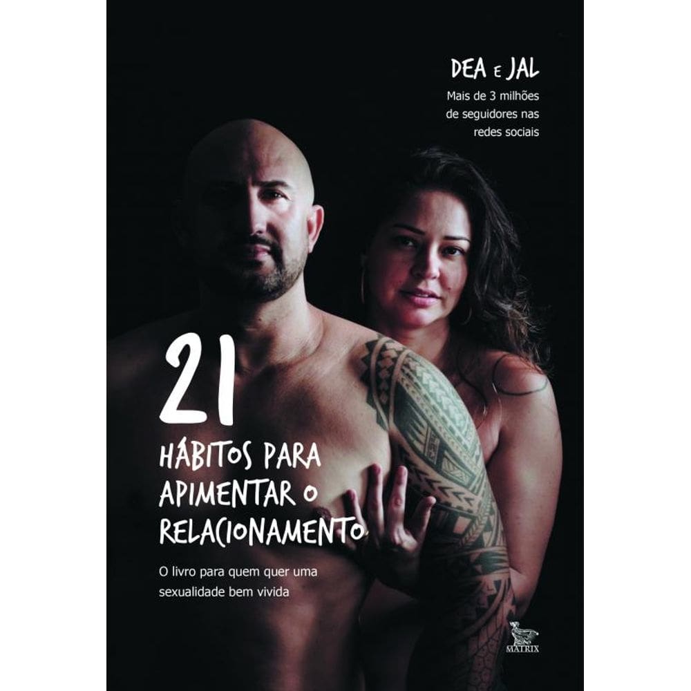 21 hábitos para apimentar o relacionamento: O livro para que quer uma sexualidade bem vivida