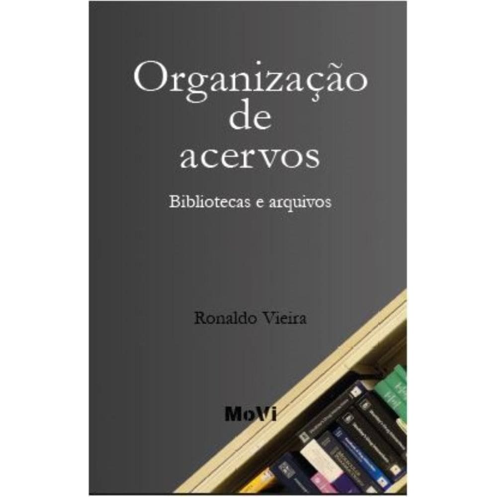 Organização de acervo: bibliotecas e arquivos