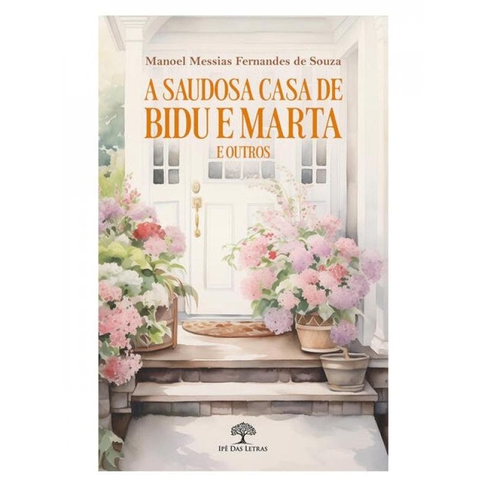 A Saudosa Casa De Bidu E Marta E Outros
