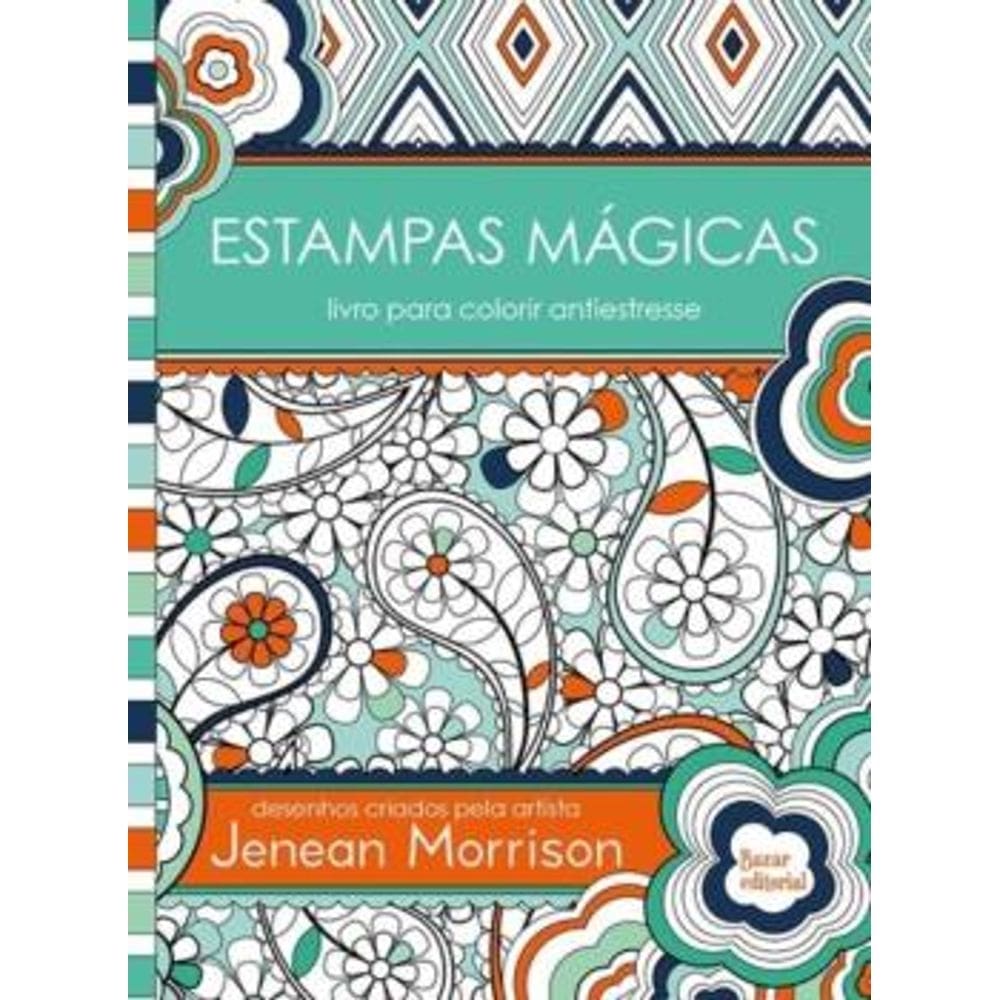 Estampas Mágicas: Livro Para Colorir Jenean Morrison