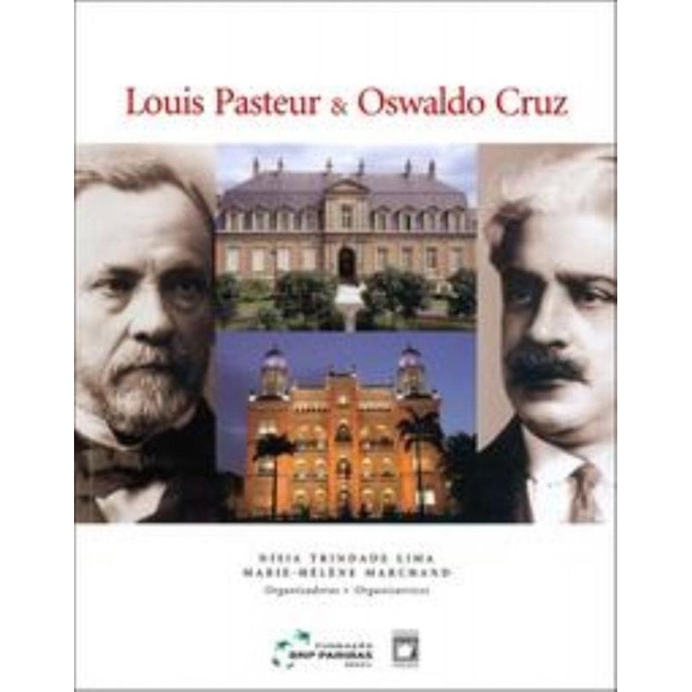 Louis Pasteur e Oswaldo Cruz