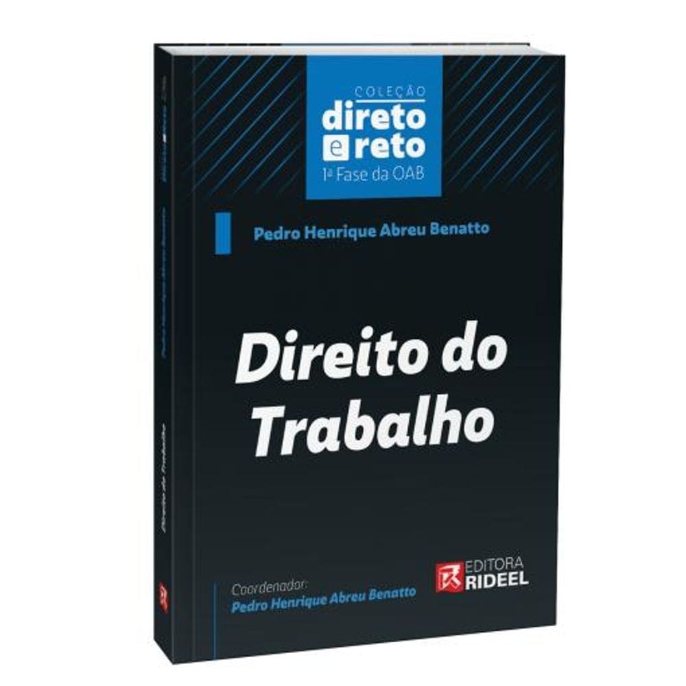 Direito do Trabalho - Coleção Direto e Reto 1ª Fase OAB - 1ª Edição