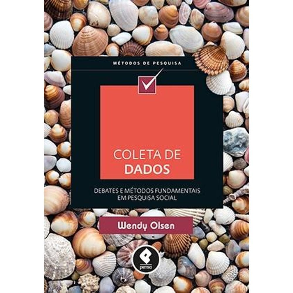 Coleta De Dados:Debates E Metodos Fundamentais