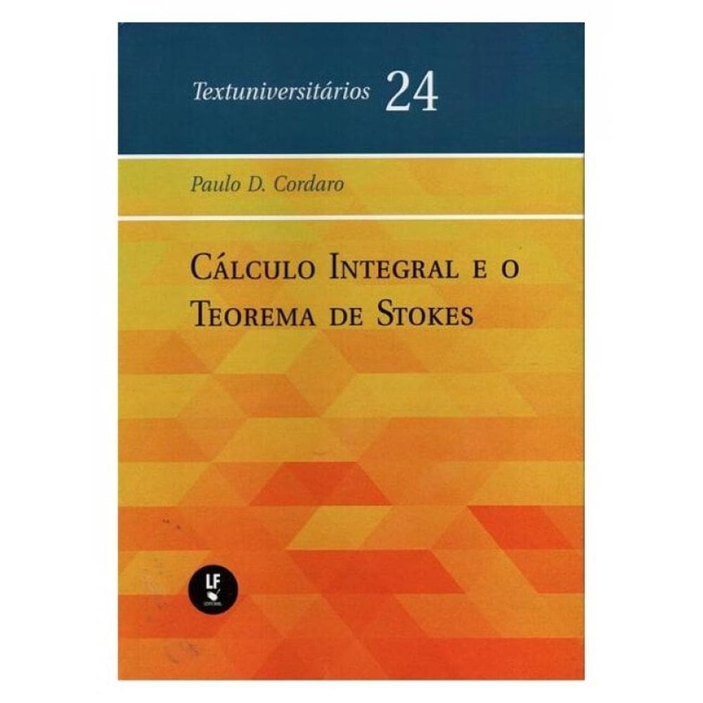 Cálculo Integral E O Teorema De Stokes Textuniversitários 24