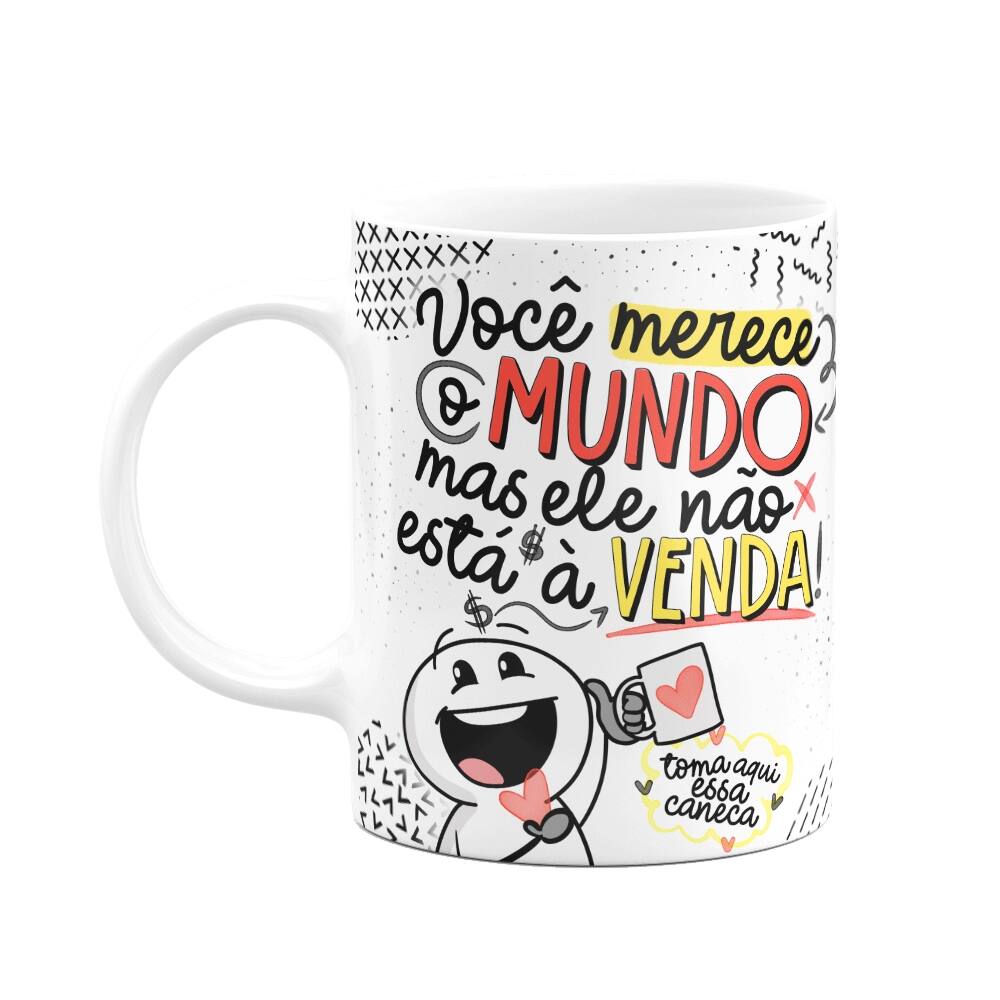 Caneca funny love - Você merece o mundo
