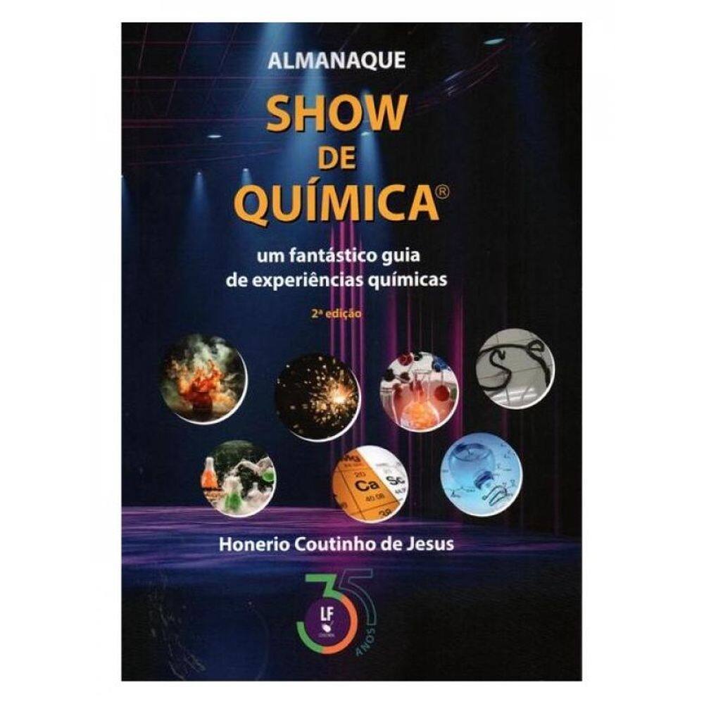 Almanaque Show De Quimica : Um Fantástico Guia De Experiências Quimicas