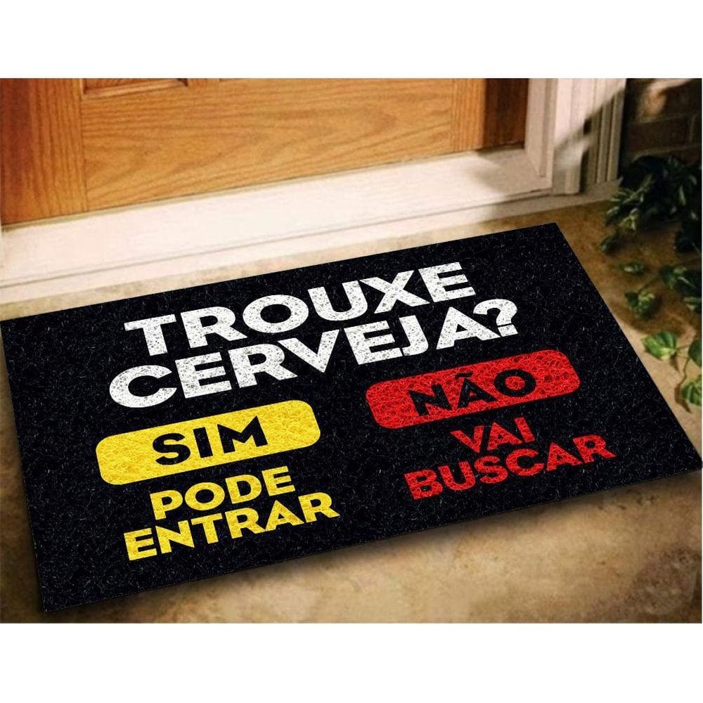 Tapete capacho trouxe cerveja sim não 60x40 casa entrada lar