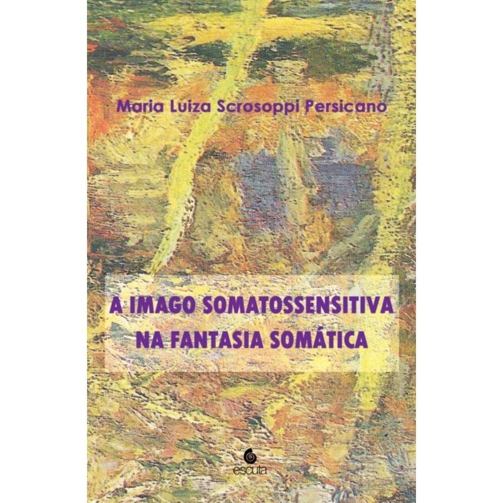 A imago somatossensitiva na fantasia somática