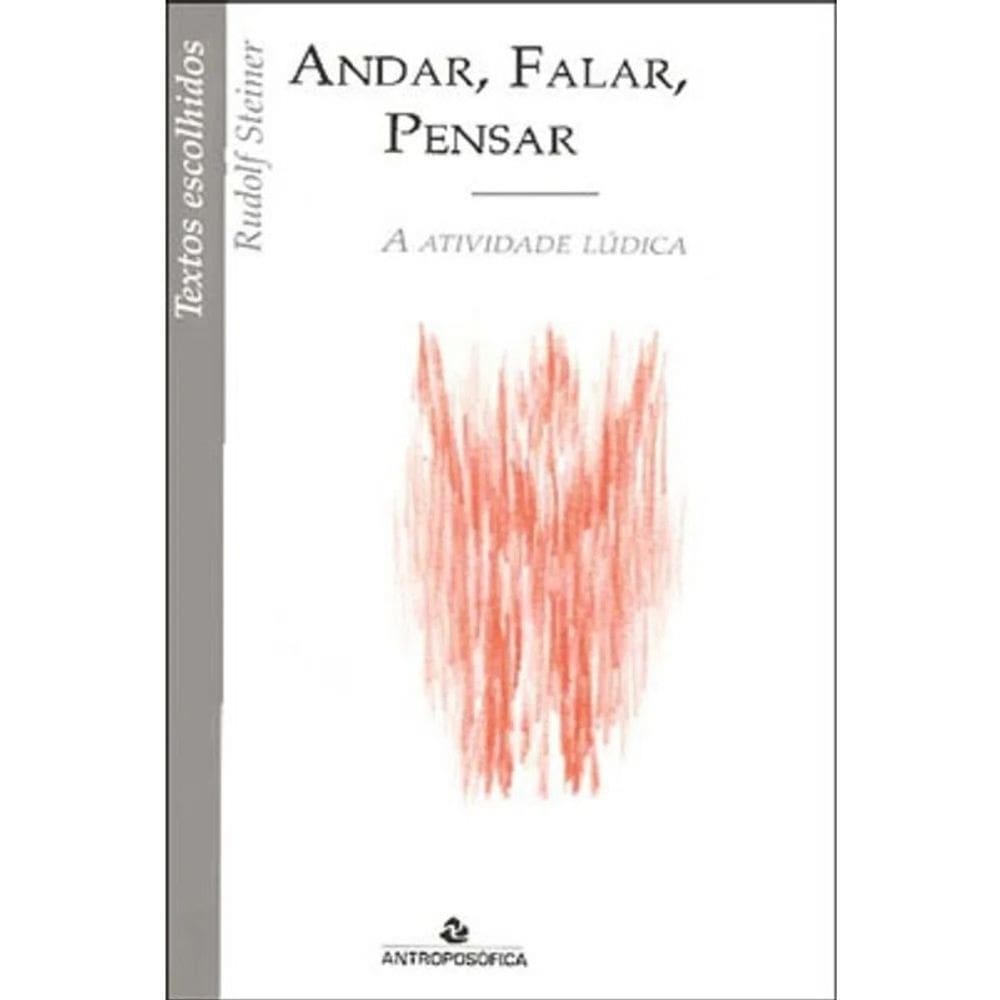 Andar, Falar, Pensar - a Atividade Ludica