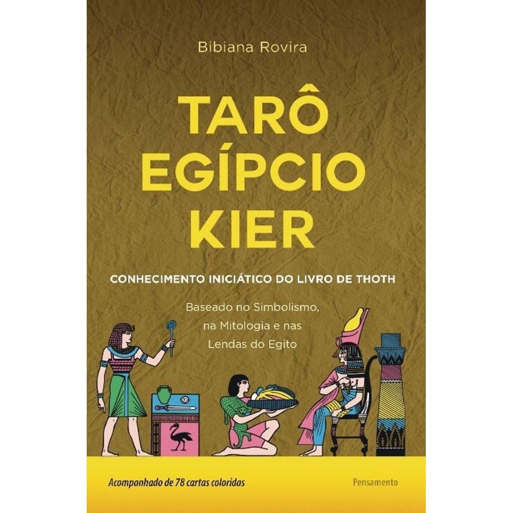 Tarô Egípcio Kier: o Conhecimento Iniciático do Livro de Thoth