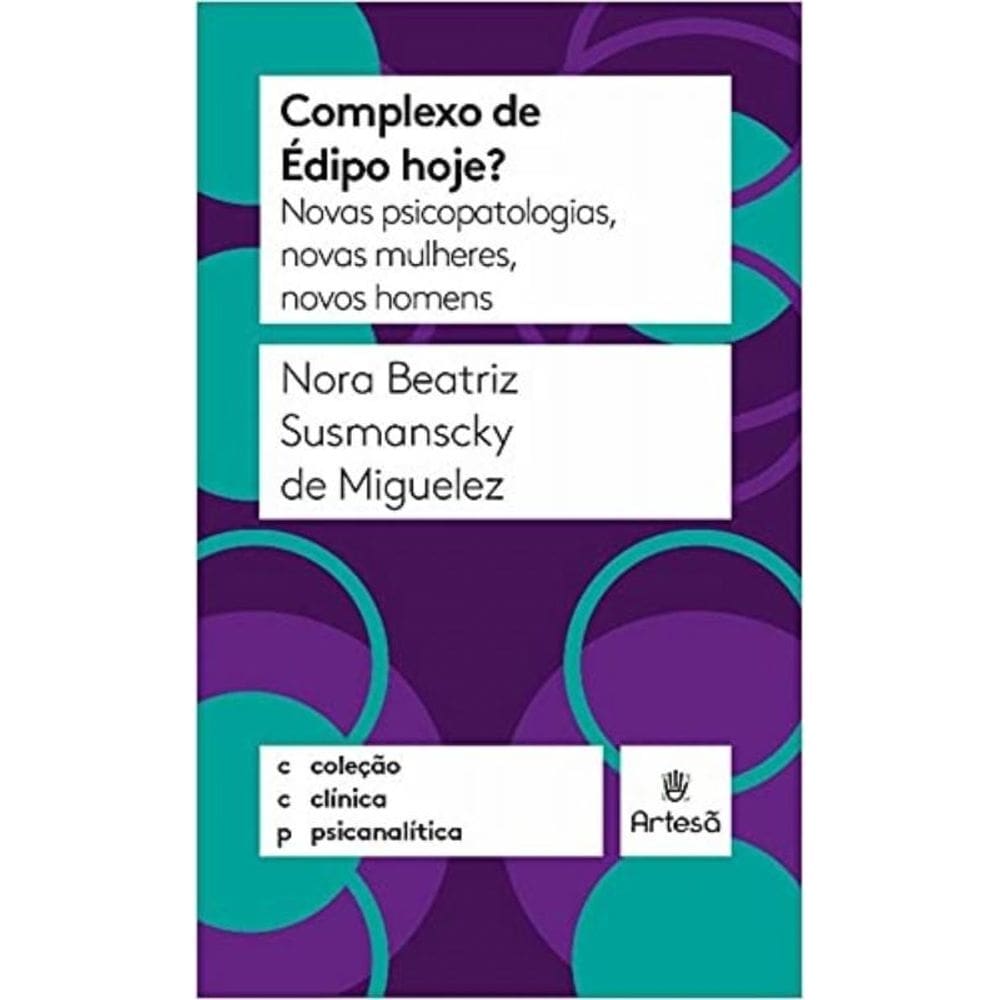 Complexo De Édipo Hoje? - Novos Psicopatologias, Novas Mulheres, Novos Homens