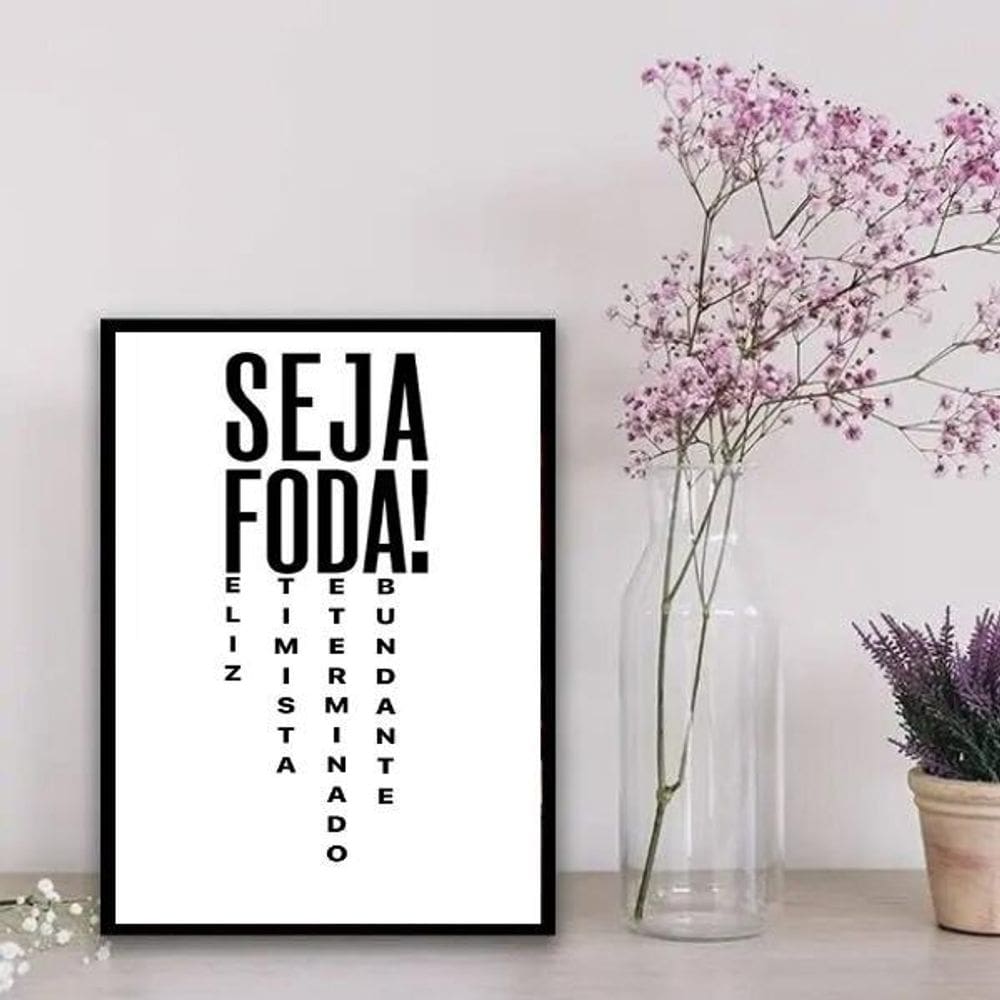 Quadro decorativo seja 33x24cm - moldura madeira preta