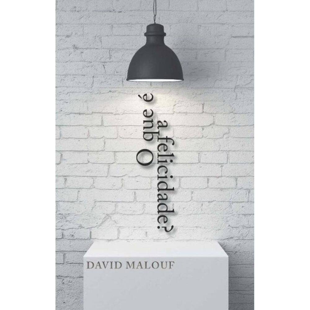 Que E A Felicidade?, O