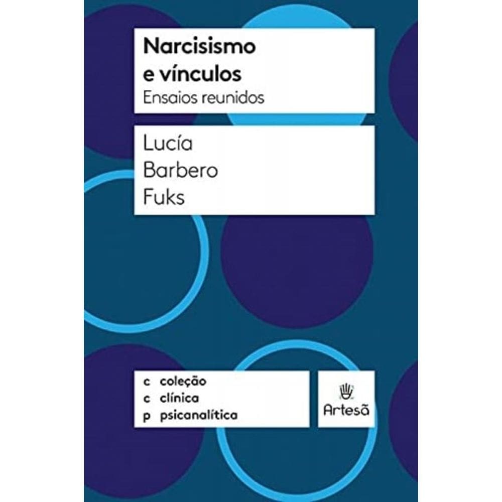 Narcisismo E Vínculos - Ensaios Reunidos