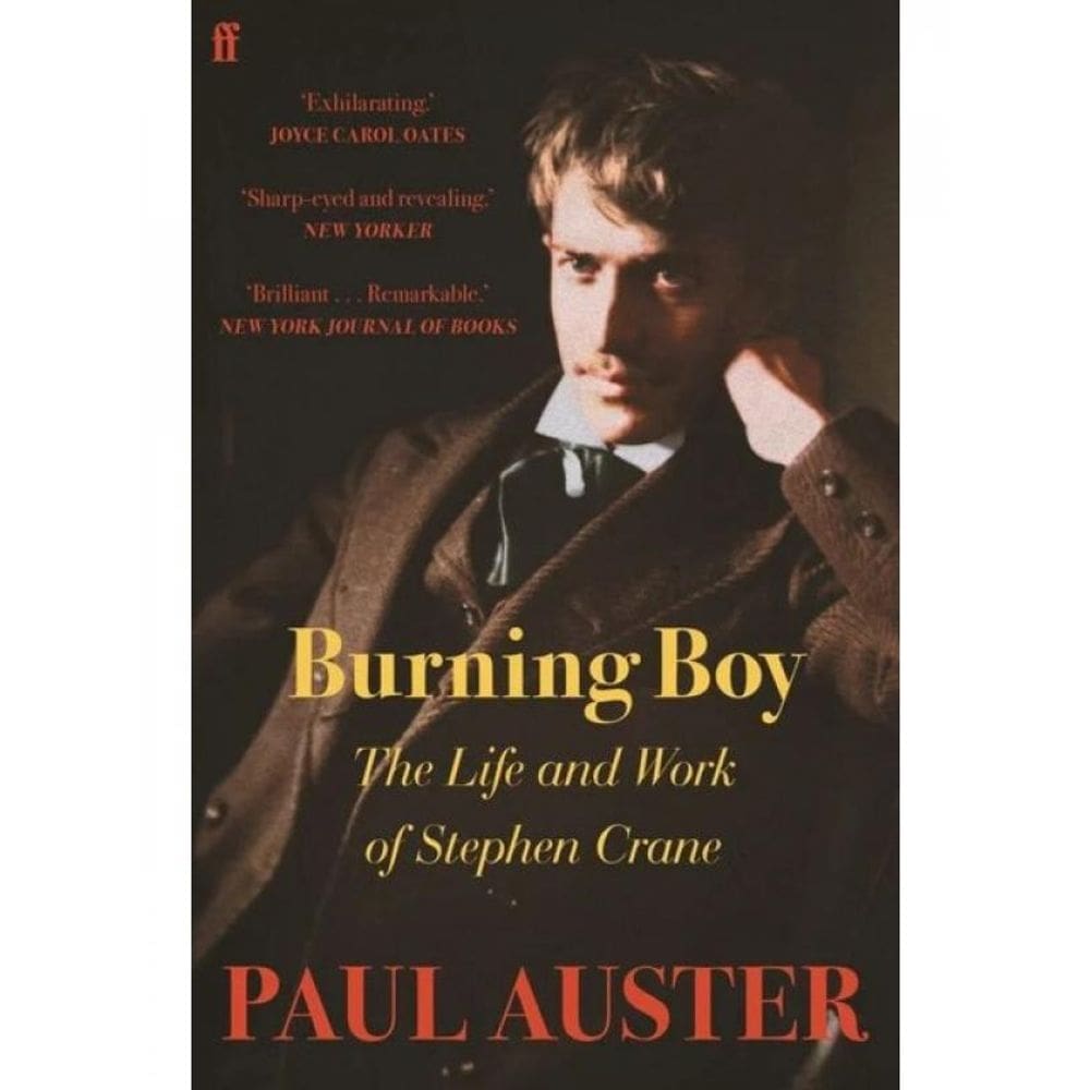 Burning Boy - The Life And Work Of Stephen Crane