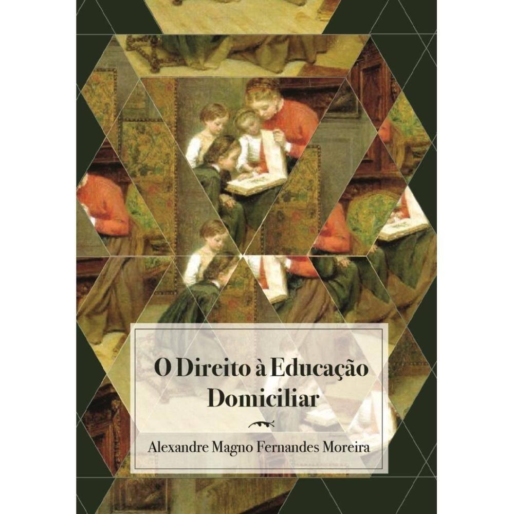 O direito à educação domiciliar ( Alexandre Moreira )