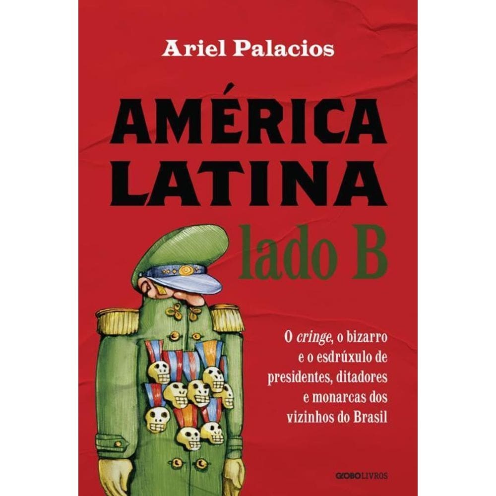 América Latina Lado B O Cringe, O Bizarro E O Esdrúxulo