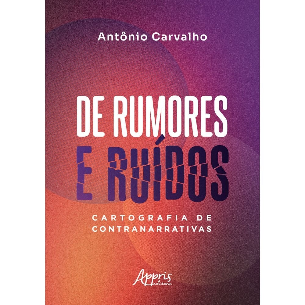 De Rumores e Ruídos: Cartografia de Contranarrativas