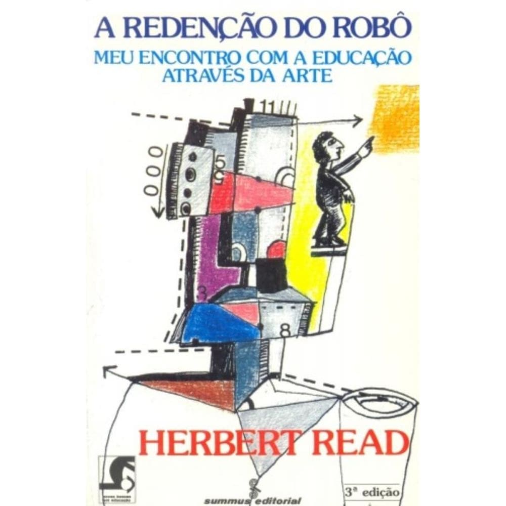 A Redenção Do Robô - Meu Encontro Com A Educação Através Da Arte