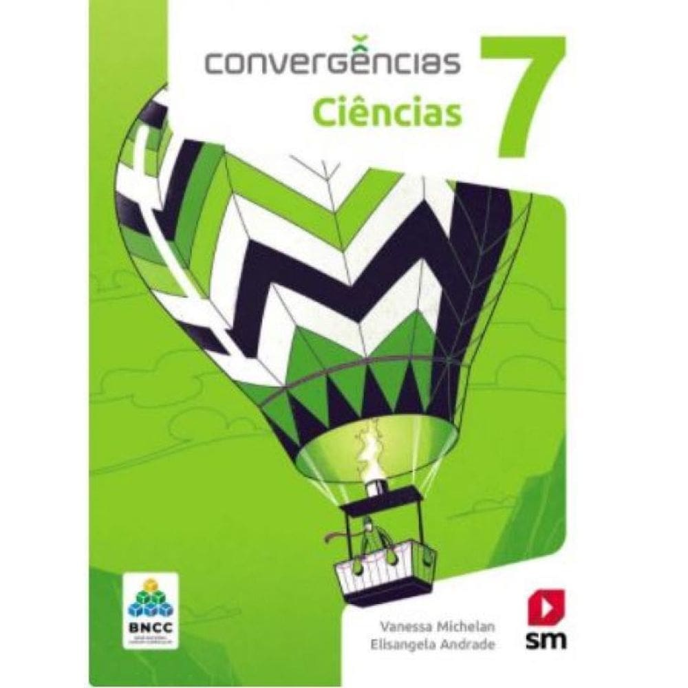 Livro Convergencias Ciencias Bncc - 7 Ano - Ef Ii - Ed 2019