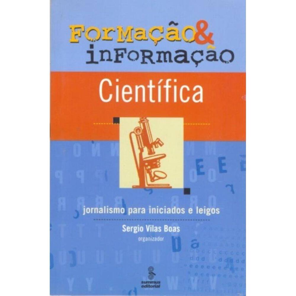 Formação E Informação Científica - Jornalismo Para Iniciados E Leigos