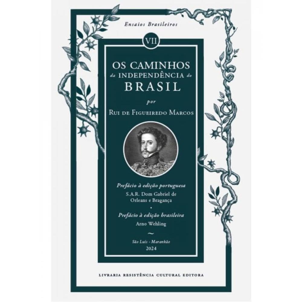 Os Caminhos Da Independência Do Brasil