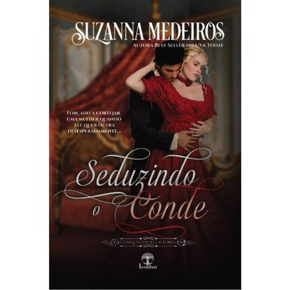 Seduzindo O Conde - Conquistando Um Lorde - Livro 2