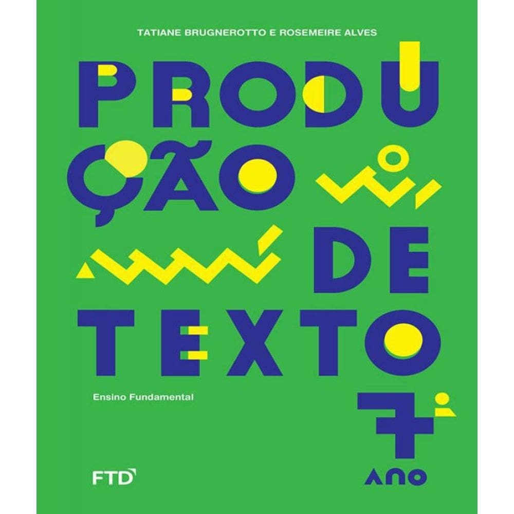 Livro Producao De Texto - 7 Ano - Ef Ii