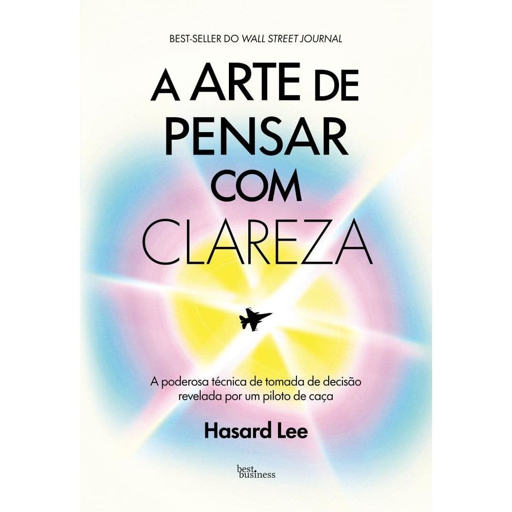 A arte de pensar com clareza (0306)