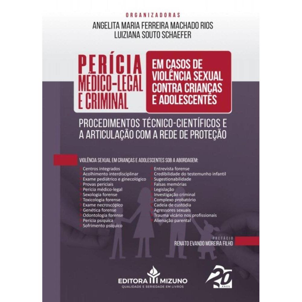 Perícia Médico-Legal e Criminal em Casos de Violência Sexual contra Crianças e Adolescentes: Procedimentos Técnico-Científicos e a Articulação com a