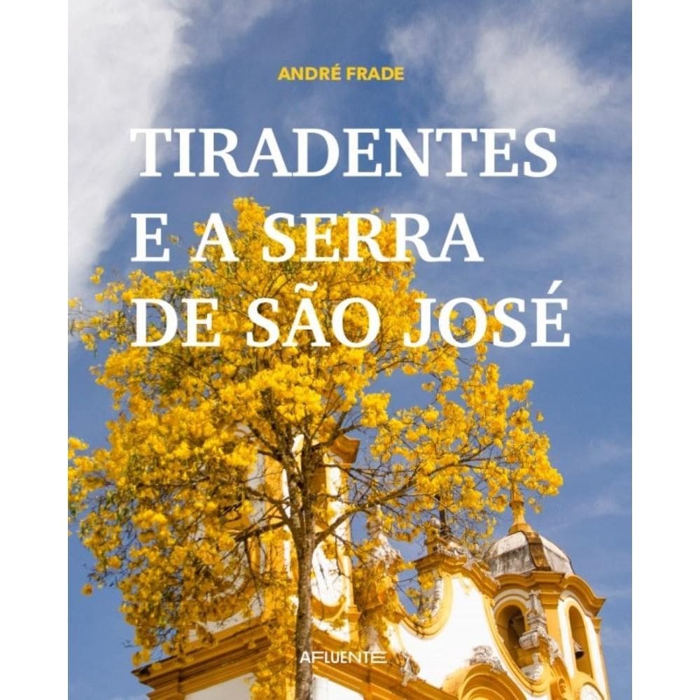 Tiradentes e a Serra de São José