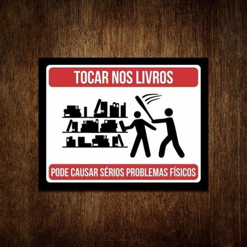 Placa quadro decorativo - não toque nos livros - 36x46