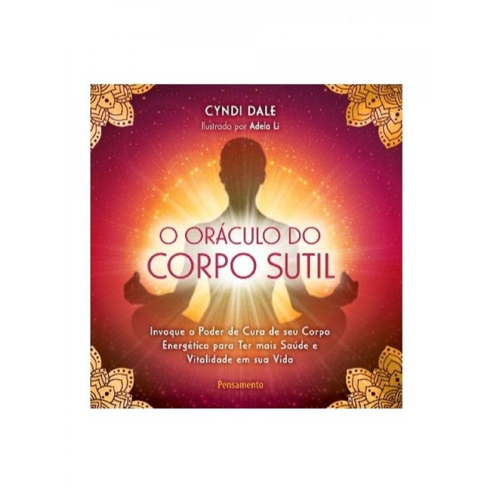 O Oráculo Do Corpo Sútil