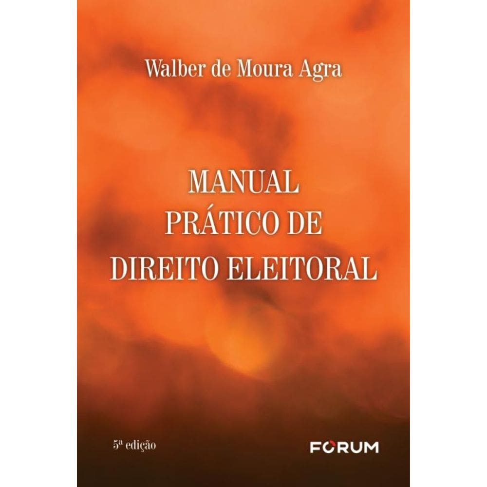 Manual Prático de Direito Eleitoral - 05Ed/24