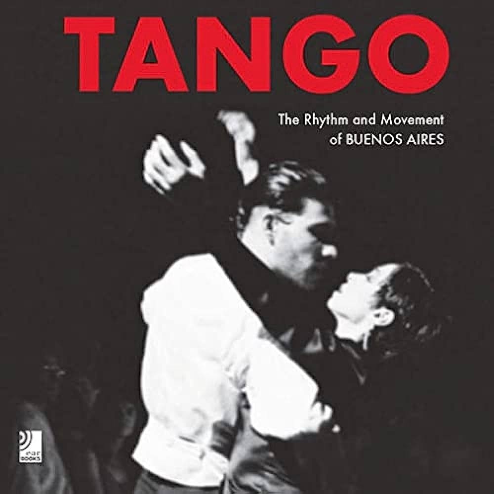 Tango The Rhythm And Movement Of Buenos Aires