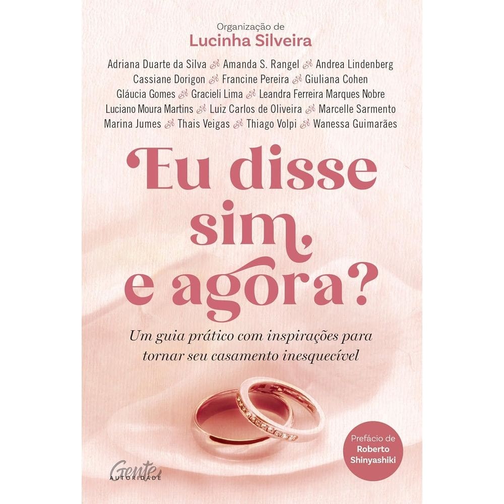 Eu disse sim, e agora?: Um guia prático com inspirações