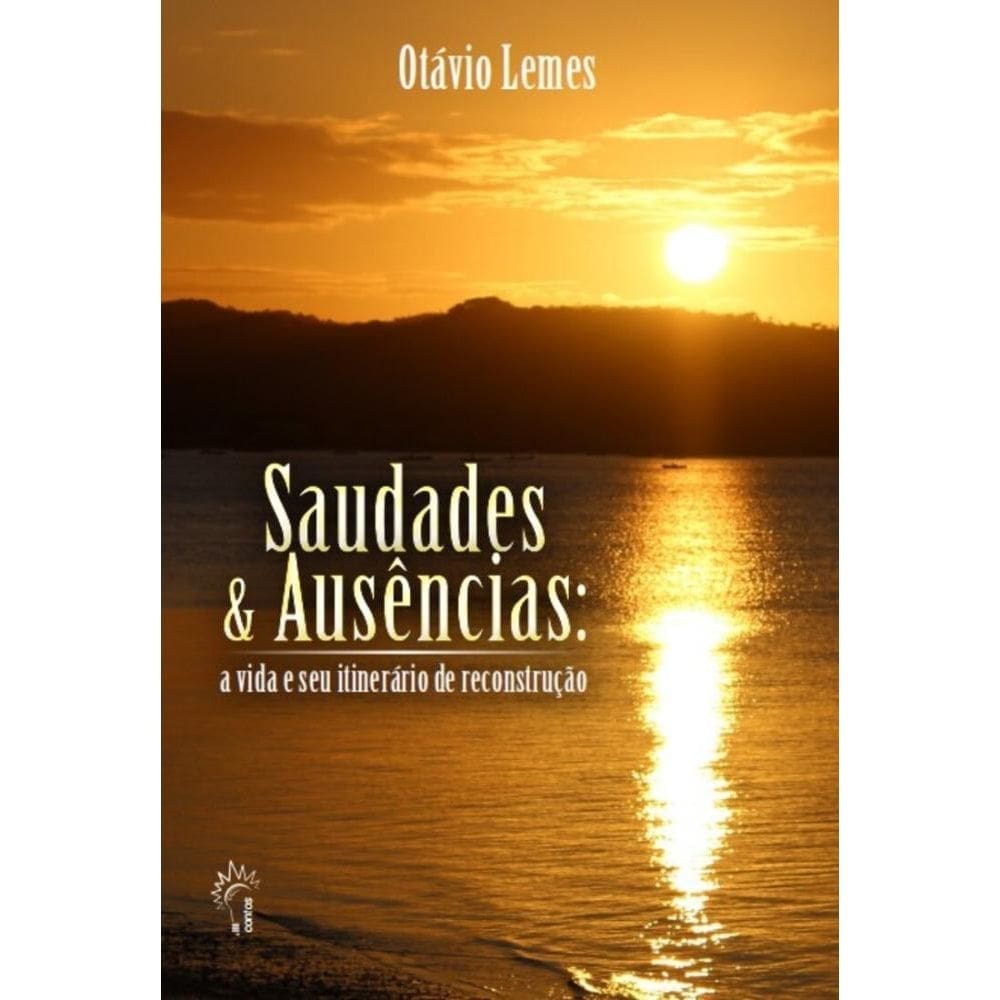Saudades e ausências: a vida e seu intinerário de reconstrução
