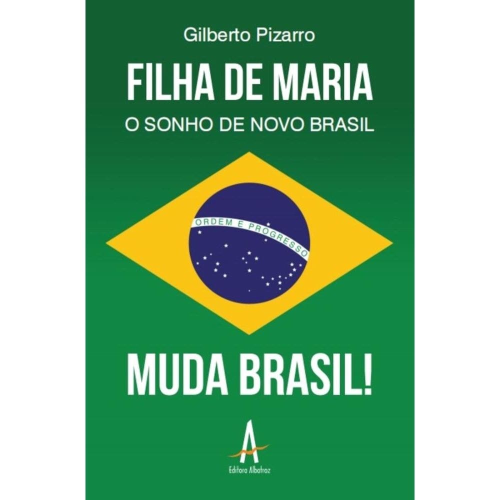 Filha de Maria O Sonho de novo Brasil
