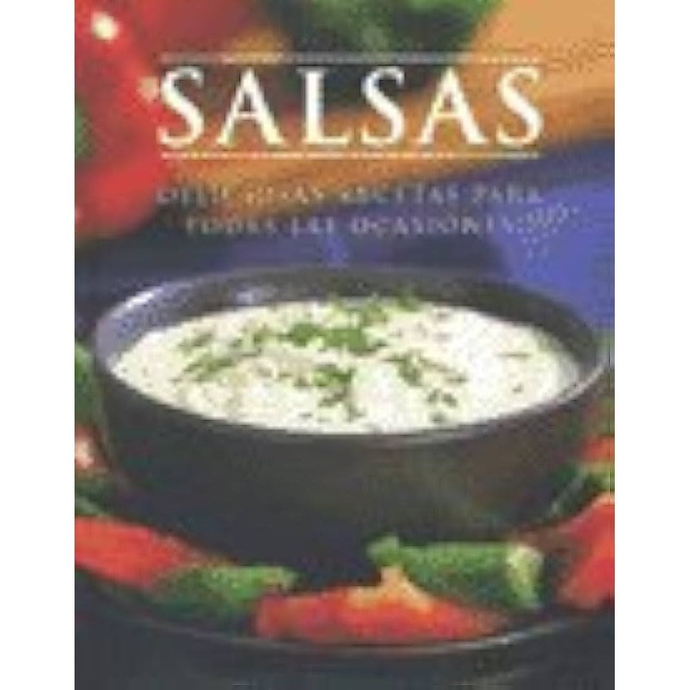 Salsas Deliciosas Recetas Para Todas Las Ocasiones