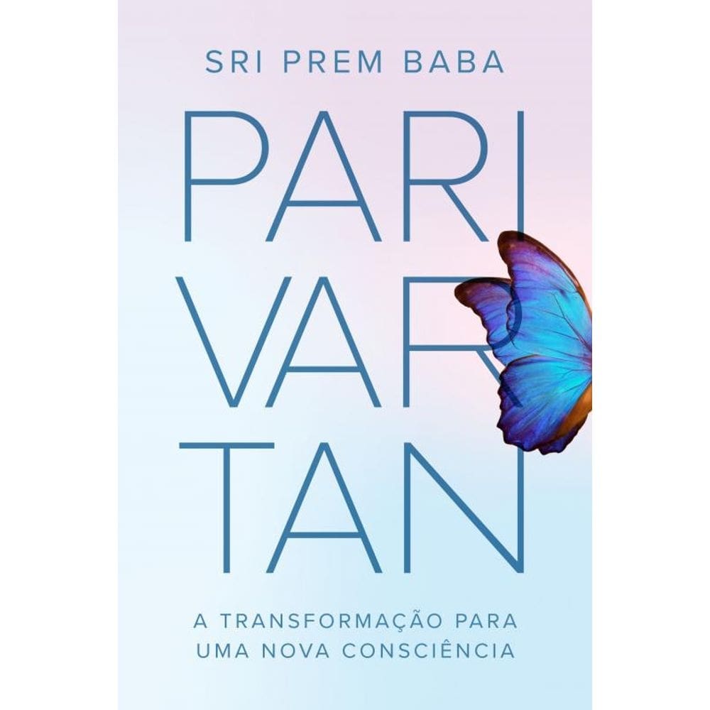 Parivartan: A transformação para uma nova consciência