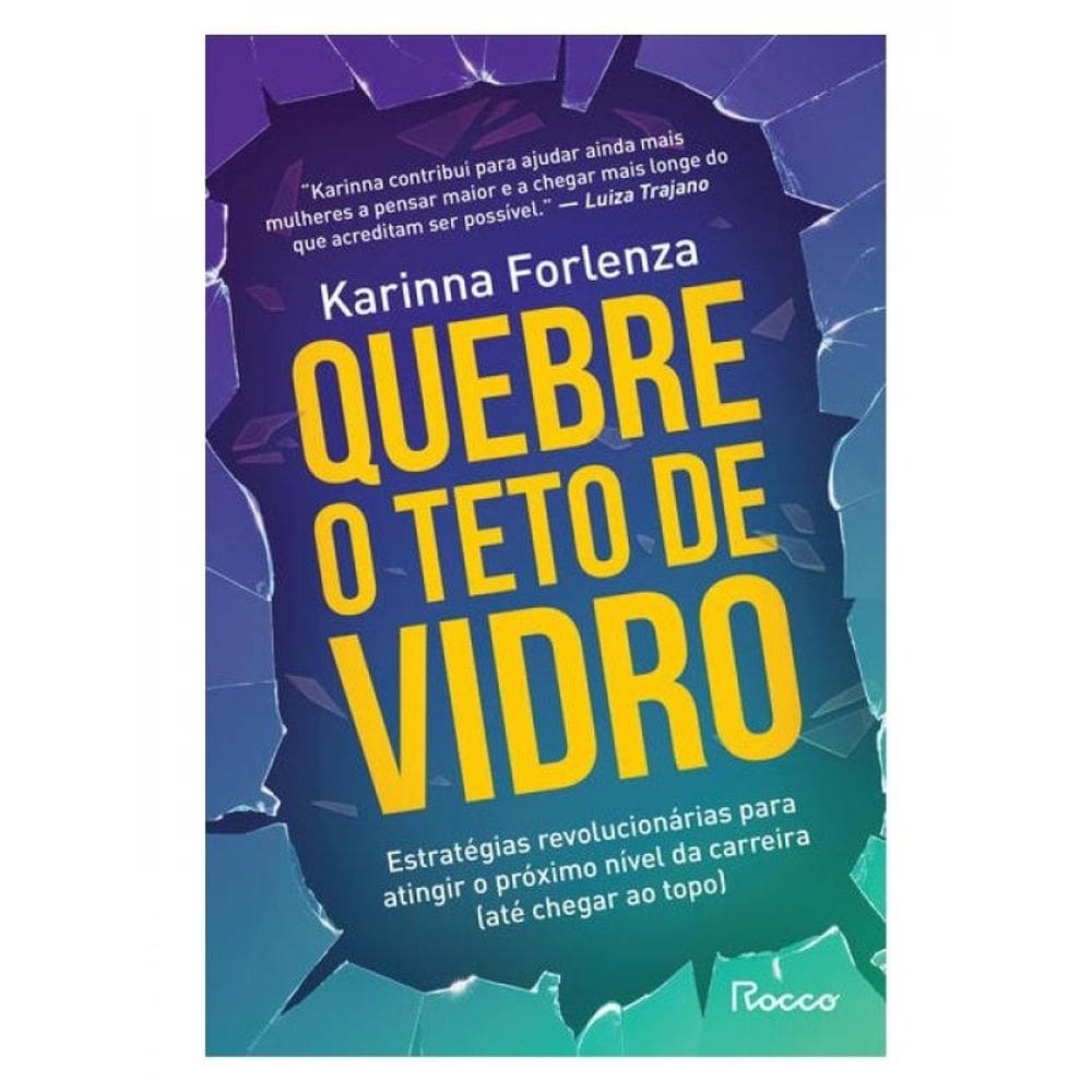 Quebre O Teto De Vidro