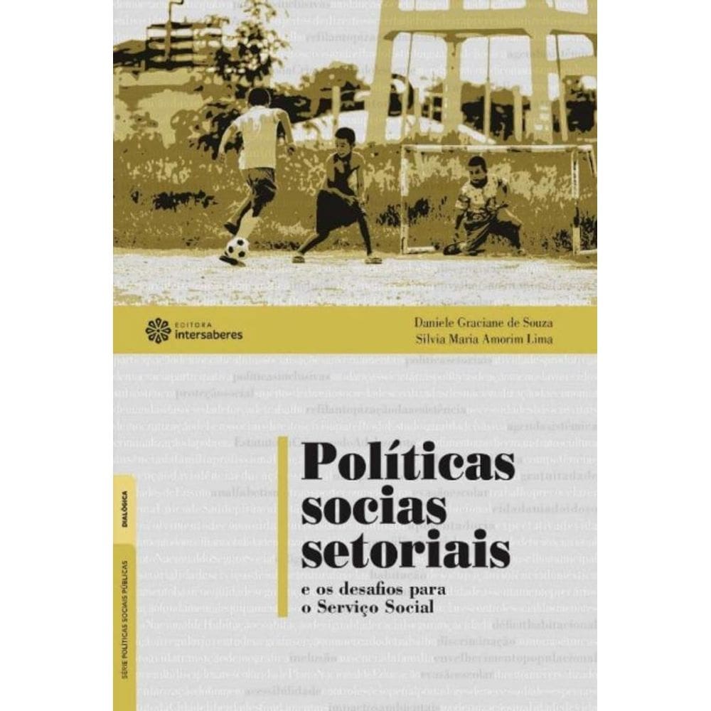Politicas Sociais Setoriais E Os Desafios Para O S