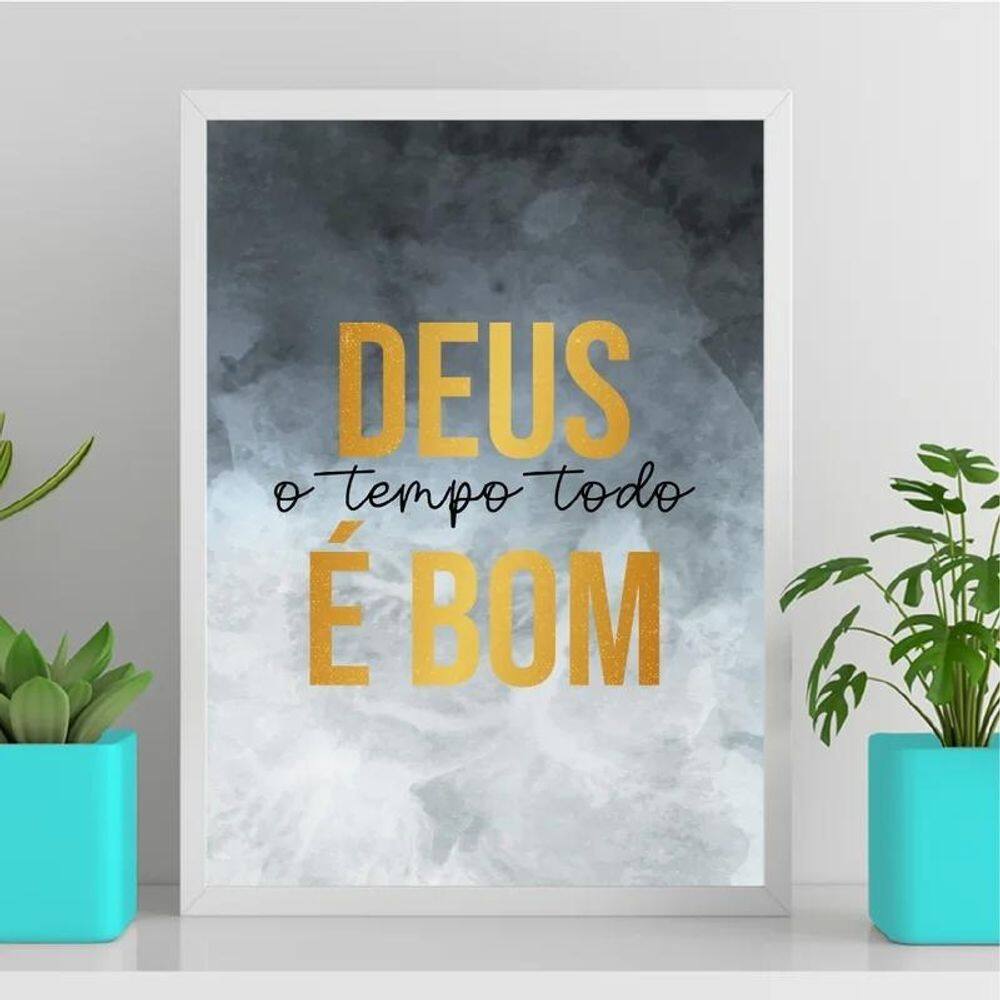 Quadro Deus O Tempo Todo É Bom 24X18Cm Branca