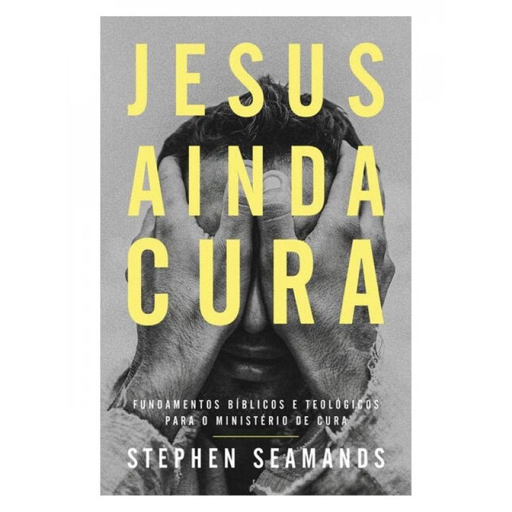 Jesus Ainda Cura