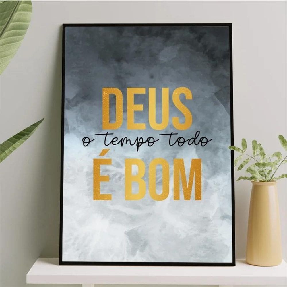 Quadro Deus O Tempo Todo É Bom 24X18Cm Preta
