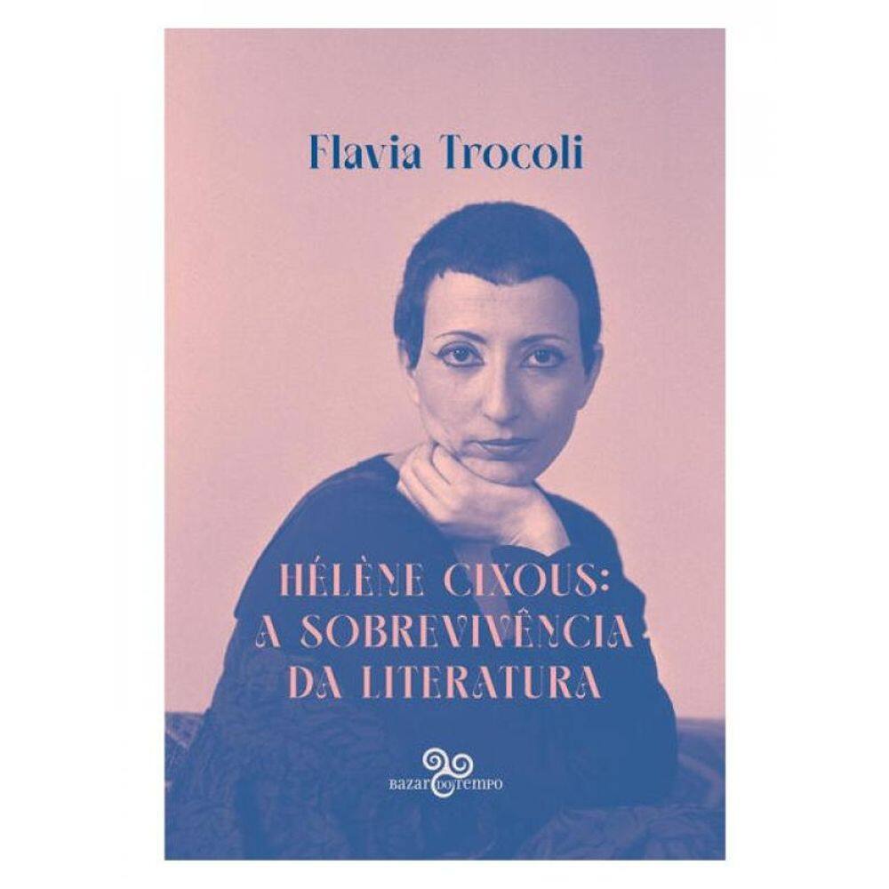 Hélène Cixous: A Sobrevivência Da Literatura
