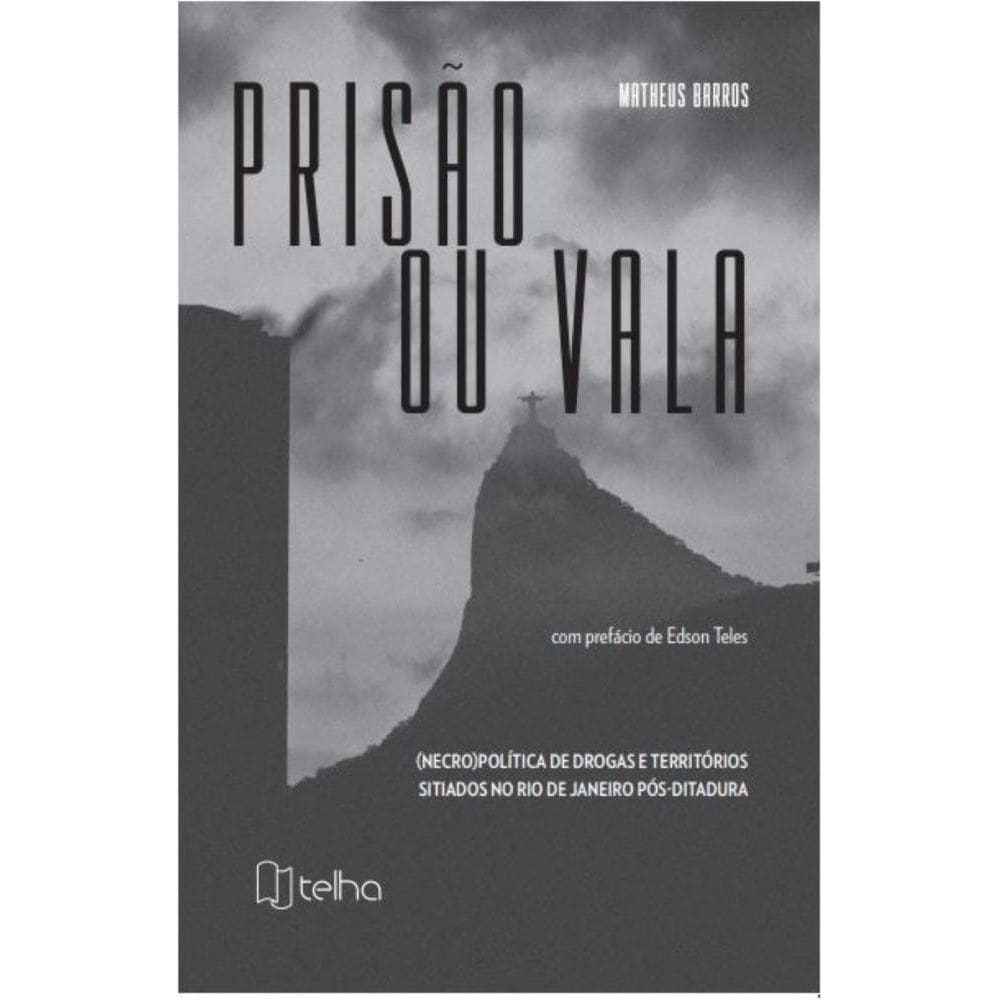 Prisão ou vala: (necro)política de drogas e territórios sitiados no Rio de Janeiro pós-ditadura